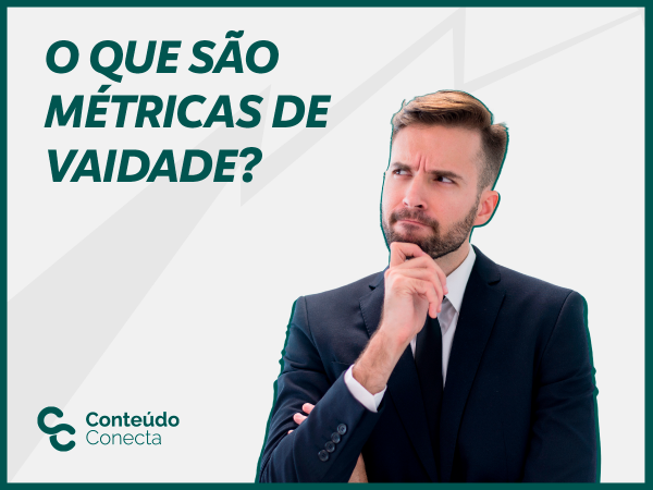 Leia mais sobre o artigo O que são Métricas de Vaidade?