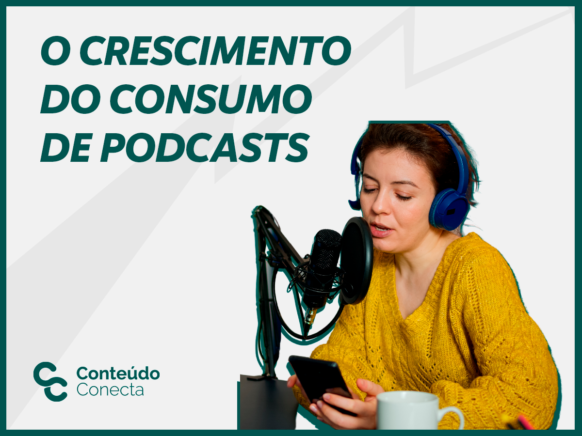 O crescimento do consumo de Podcasts